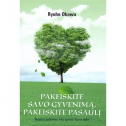 Pakeiskite savo gyvenimą, pakeiskite pasaulį